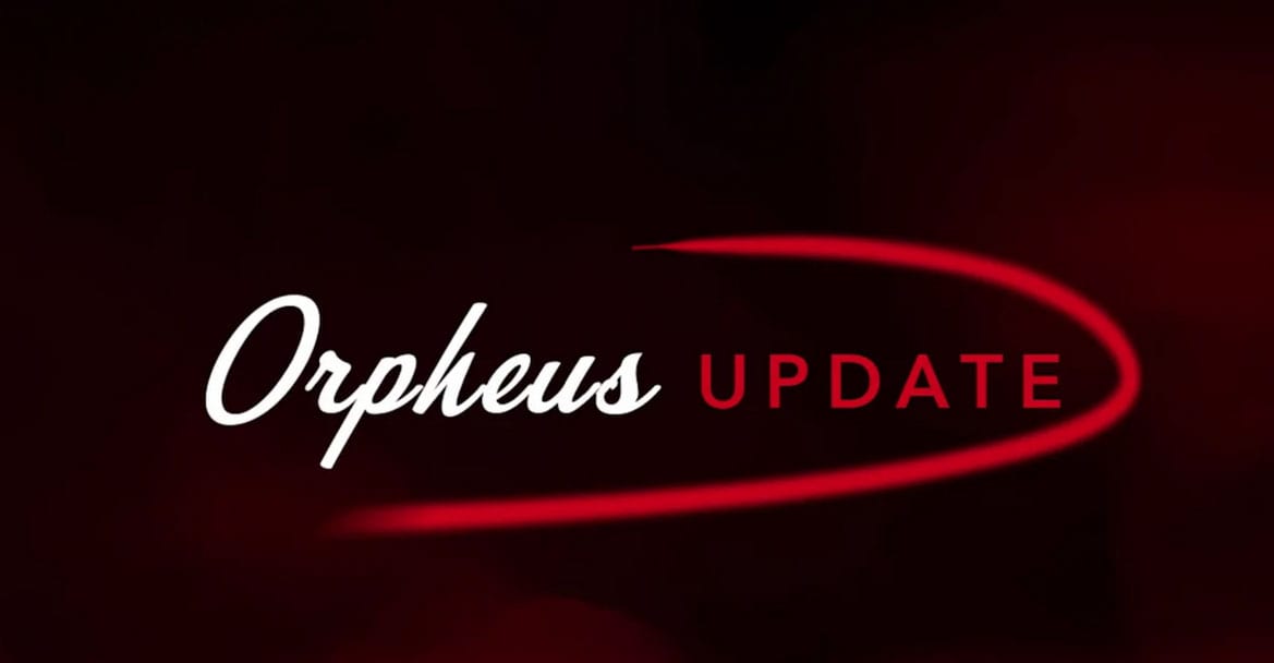 Orpheus Update